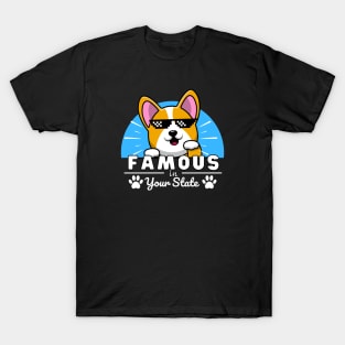 Famous in your state - Corgi T-Shirt